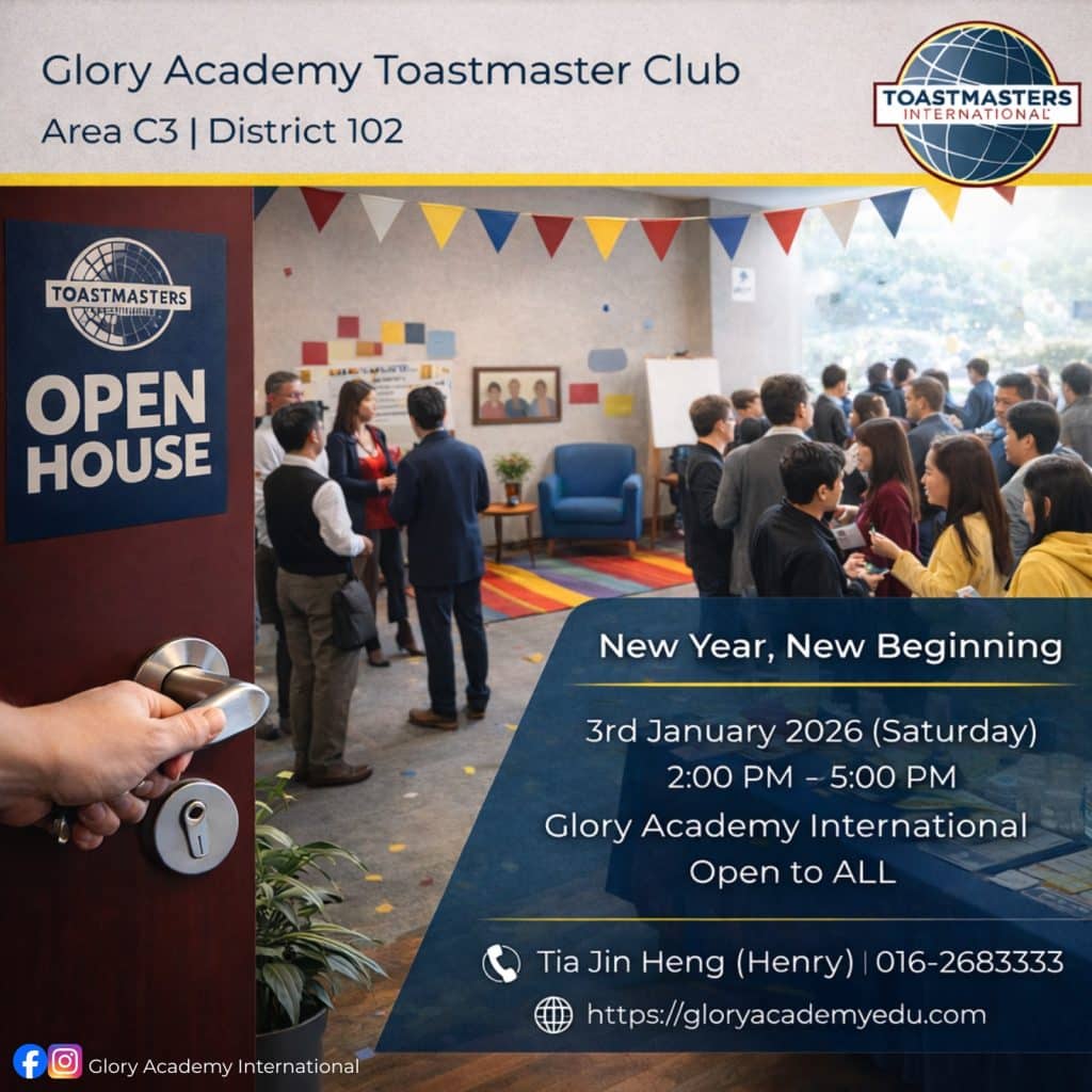 Toastmasters Open House – New Year Party! 🎉
Join us for a fun and relaxed afternoon to experience Toastmasters and kick-start 2026 with confidence!
✨ Ice breaker games
✨ Easy Table Topics
✨ Short inspirational speech
✨ Open to parents & nearby community
📅 Saturday, 3 January 2026
⏰ 2:00 PM – 5:00 PM
📍 Glory Academy International
14, Jalan Siput Akek, Taman Billion, 56000 Kuala Lumpur, Wilayah Persekutuan Kuala Lumpur
🎟️ FREE | Open to ALL
📞 Tia Jin Heng (Henry): 016-268 3333
🌐 https://gloryacademyedu.com
👉 Bring a friend and join us!