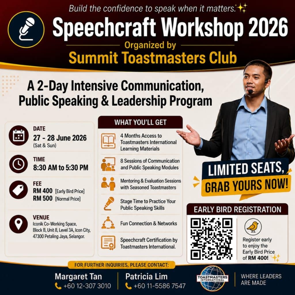 🎤 Build the confidence to speak when it matters.

Join Speechcraft Workshop 2026, a 2 day intensive programme designed to help you become a more confident communicator, speaker, and leader.

✨ What You'll Gain:

✅ Public Speaking & Communication Skills
✅ Leadership Development
✅ Mentoring & Feedback from Experienced Toastmasters
✅ Networking Opportunities
✅ Speechcraft Certification

📅 27 & 28 June 2026
📍 Iconik Co-Working Space, Petaling Jaya
💰 RM400 Early Bird | RM500 Normal

⚠️ Limited seats available.

🔥 Register today and invest in a skill that can transform your personal and professional life.

📞 Margaret Tan: +60 12 307 3010
📞 Patricia Lim: +60 11 5586 7547

Your voice matters. Let it be heard.

#Speechcraft2026 #Toastmasters #SummitToastmastersClub #PublicSpeaking #CommunicationSkills #LeadershipDevelopment #SpeakWithConfidence #FindYourVoice #ToastmastersMalaysia #ConfidenceBuilding #LeadershipSkills #PersonalGrowth #ProfessionalDevelopment #InvestInYourself