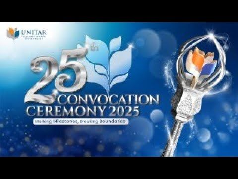 UNITAR International University 25th  Convocation Ceremony (Morning Session) | 15 November 2025