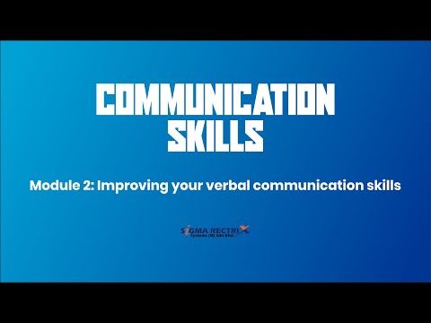 Module 2: Improving your verbal communication skills [TRAINING]